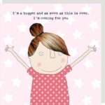 Rosie Made A Thing: Hugger Coming For You Greetings Card