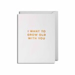 I Want To Grow Old With You MINI Greetings Card