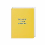 Follow Your Dreams MINI Greetings Card
