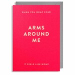 When You Wrap Your Arms Around Me Greetings Card
