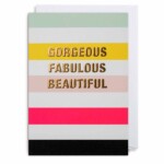 Gorgeous Fabulous Beautiful Greetings Card